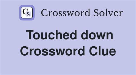 touched crossword clue